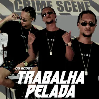 Trabalha Pelada by Dg Scott