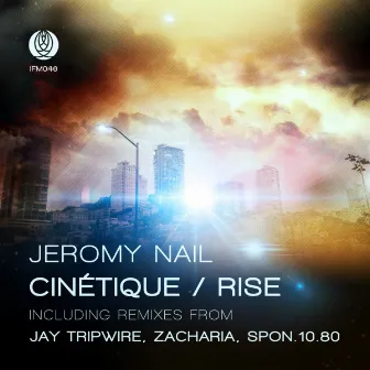 Cinétique / Rise by Jeromy Nail