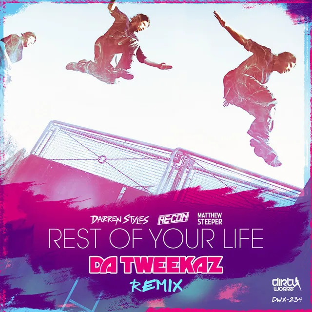 Rest Of Your Life (Da Tweekaz Remix) - Radio Edit