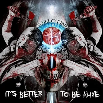 It's Better to Be Alive by Guillotine the Kasino Champ