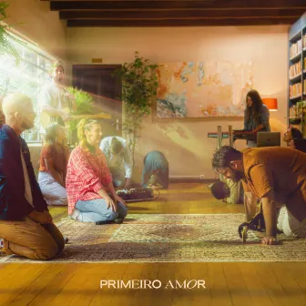 Primeiro Amor (Ao Vivo) by Dunamis Music