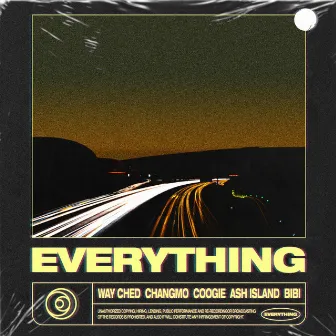 EVERYTHING by Way Ched