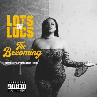 The Becoming by Lots of Locs