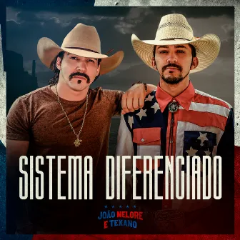 Sistema Diferenciado by João Nelore & Texano