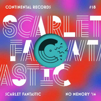 No Memory '14 (Remixes) - EP 1 by Scarlet Fantastic