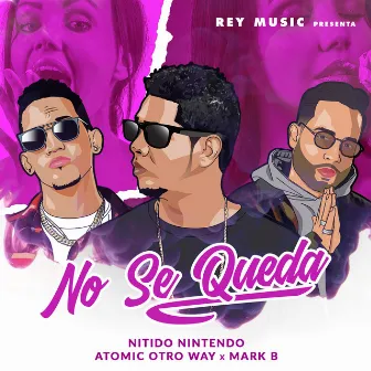 No Se Queda by Nitido Nintendo