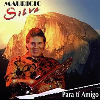 Para Tí Amigo by Mauricio Silva