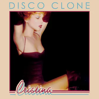 Disco Clone by Cristina