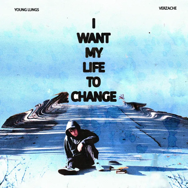 I Want My Life To Change