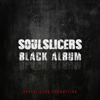 Black Album by Soulslicers