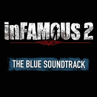 inFAMOUS 2 (The Blue Soundtrack) by Galactic