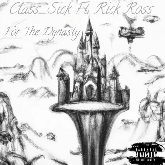 For The Dynasty by Class_Sick