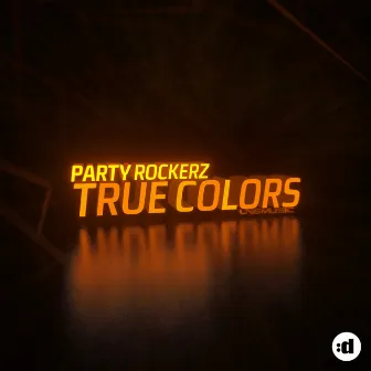 True Colors by Party Rockerz