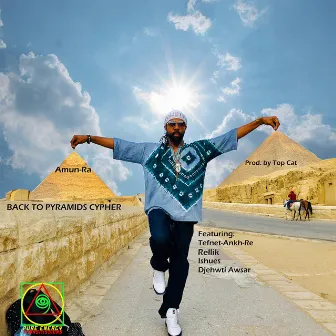 Back to Pyramids Cypher by Amun-Ra