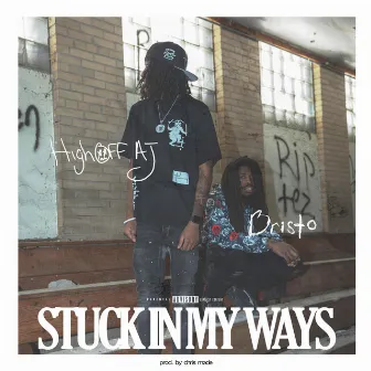 Stuck In My Ways by HighOff AJ