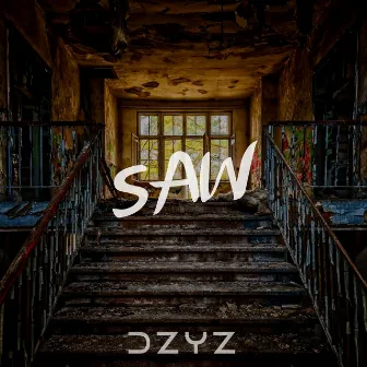 Saw by DZYZ