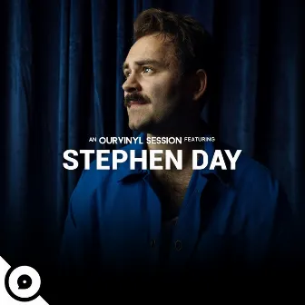 Stephen Day | OurVinyl Sessions by Stephen Day