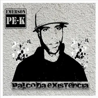 Palco da Existência by Emerson Pe-k