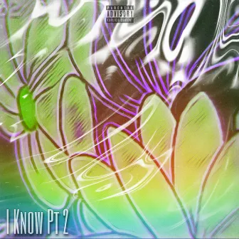 I Know, Pt. 2 by JKELLZ