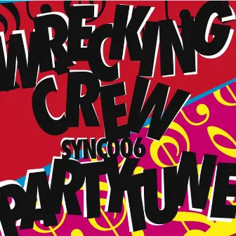 Wrecking Crew / Partytune by Bionic1