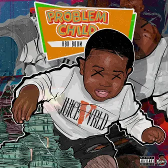 Problem Child by HBK Boom