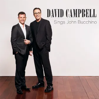 David Campbell Sings John Bucchino by John Bucchino