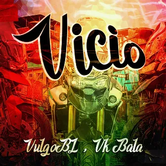 Vicio by VulgoBL