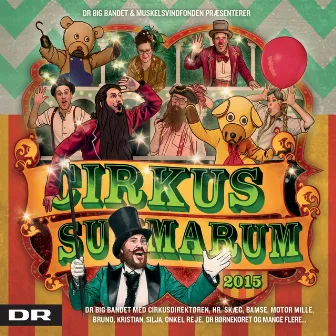 Cirkus Summarum 2015 by Cirkus Summarum 2015