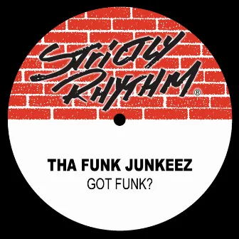 Got Funk? by The Funk Junkeez