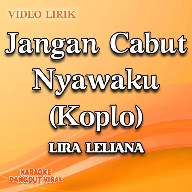 Jangan Cabut Nyawaku (Koplo)