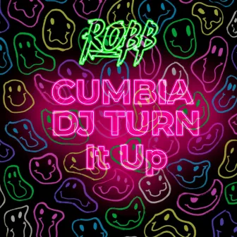 Cumbia dj turn it up by ROBB