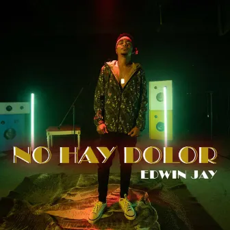 No Hay Dolor by Edwin Jay