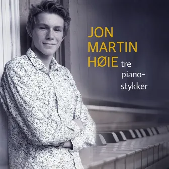 Tre pianostykker by Jon Martin Høie