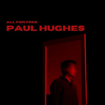 All For Free by Paul Hughes