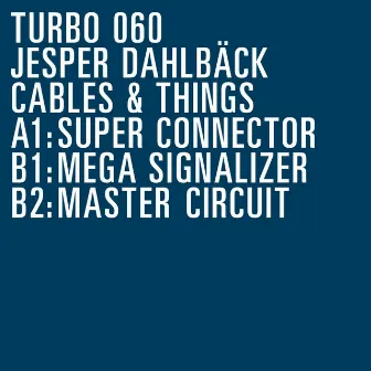 Cables N' Things EP by Jesper Dahlbäck