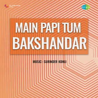 Main Papi Tum Bakshanhari (From 