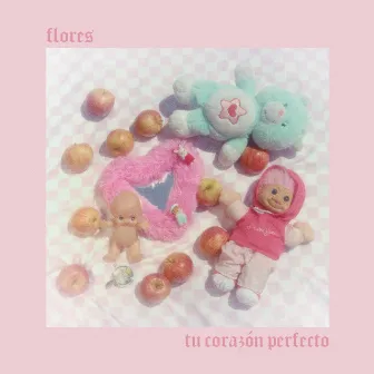 Tu Corazón Perfecto by Flores