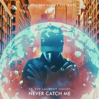 Never Catch Me by St. Eve Laurent Ghost