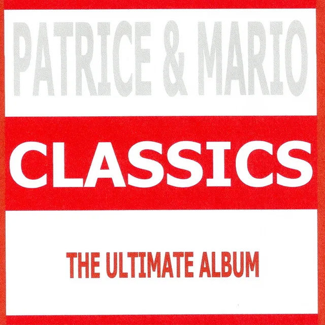 Classics - Patrice et Mario