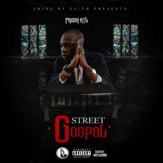 Street Gospel by Freshatl