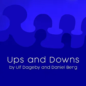 Ups and Downs by Daniel Berg