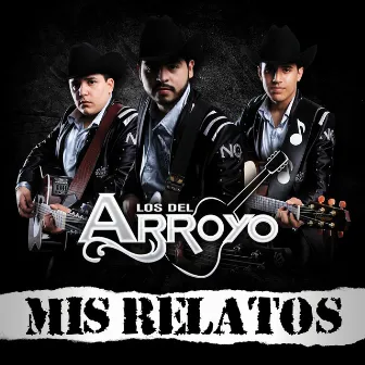 Mis Relatos by Los Del Arroyo