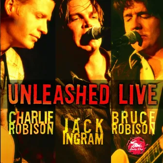 Unleashed Live by Charlie Robison