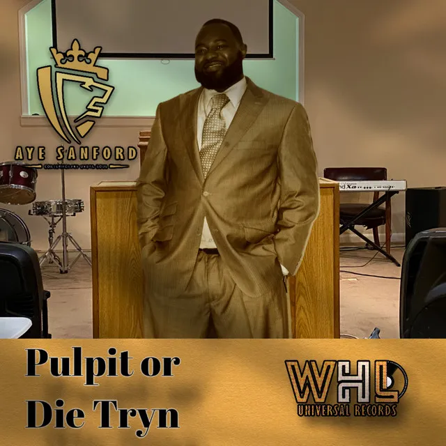 Pulpit or Die Tryn