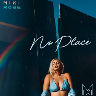 No Place by Miki Rose