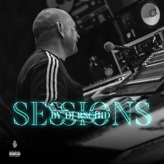 Sessions by DJ Rschid