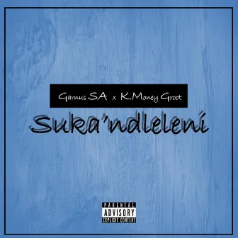 Suka'ndleleni by K.Money Groot