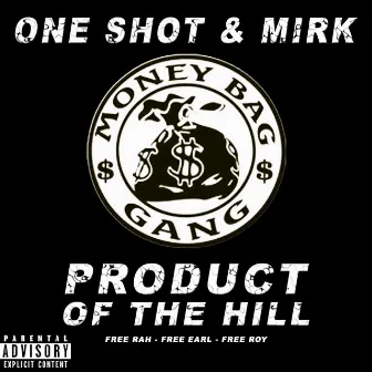 Product of the Hill by One Shot