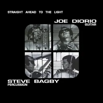 Straight Ahead to the Light by Joe Diorio