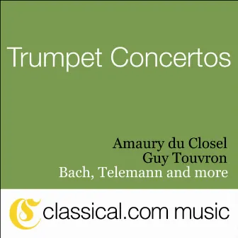 Johann Nepomuk Hummel, Trumpet Concerto In E Flat Major by Amaury Du Closel